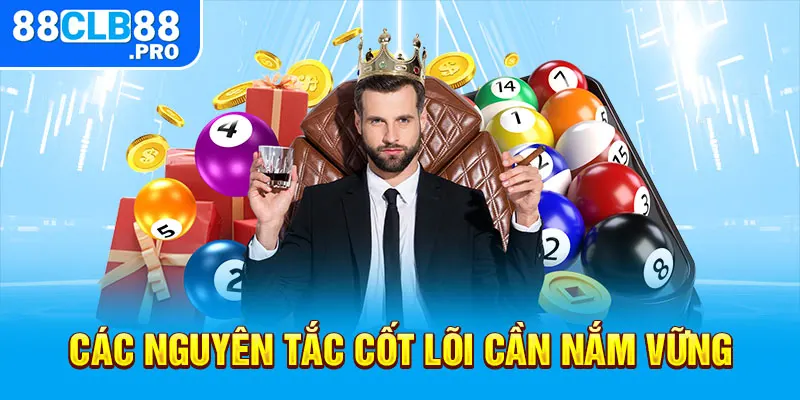 Các nguyên tắc cốt lõi cần nắm vững