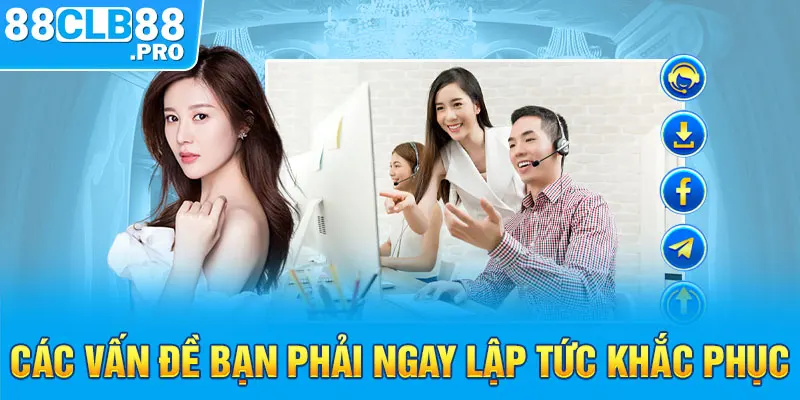 Các vấn đề bạn phải ngay lập tức khắc phục