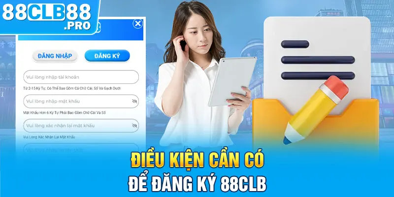 Điều kiện cần có để đăng ký 88CLB