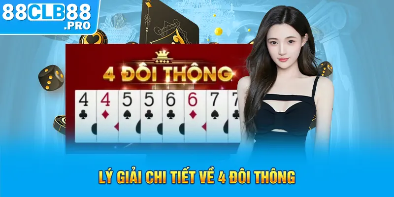 Lý giải chi tiết về 4 đôi thông