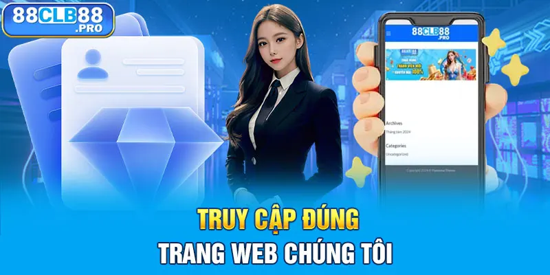 Truy cập đúng trang web chúng tôi